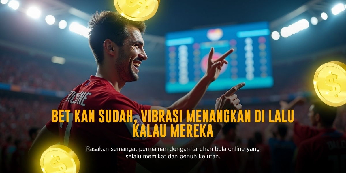 Bola: Strategi Ampuh Pasang Taruhan Bola di SBOBET